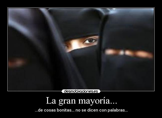 La gran mayoría... -