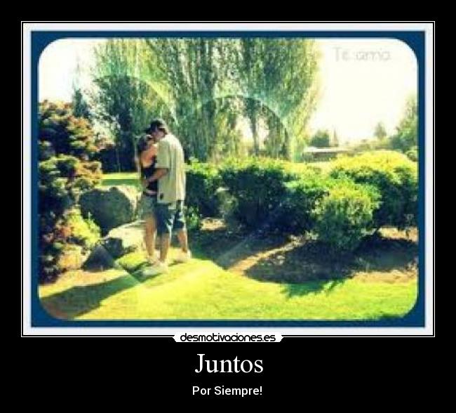 Juntos - Por Siempre!