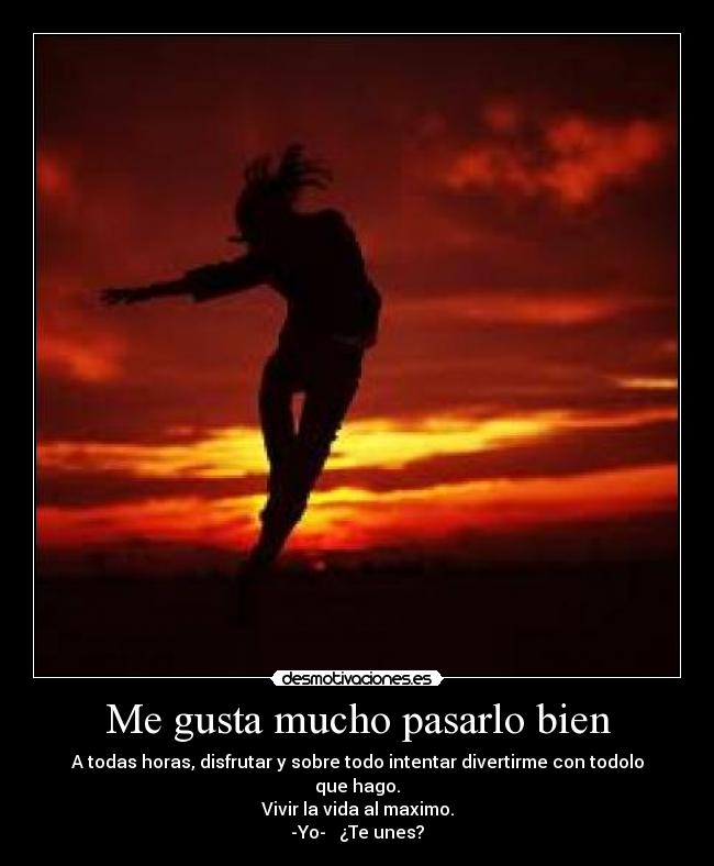 Me gusta mucho pasarlo bien - 