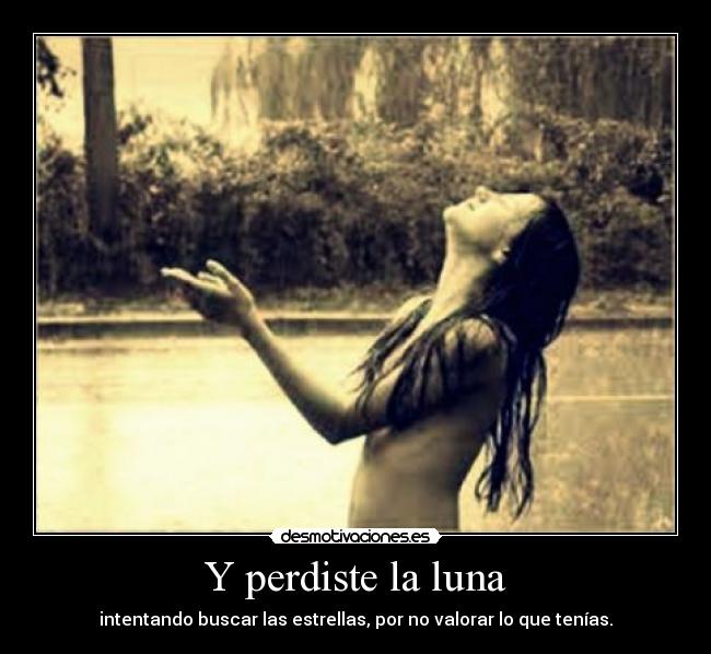 Y perdiste la luna - 