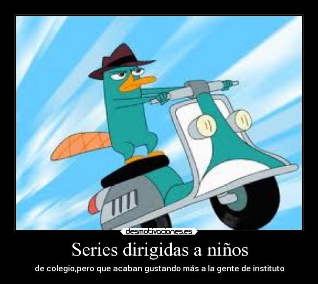 carteles phineas ferb series perry ninos infantil instituto desmotivaciones