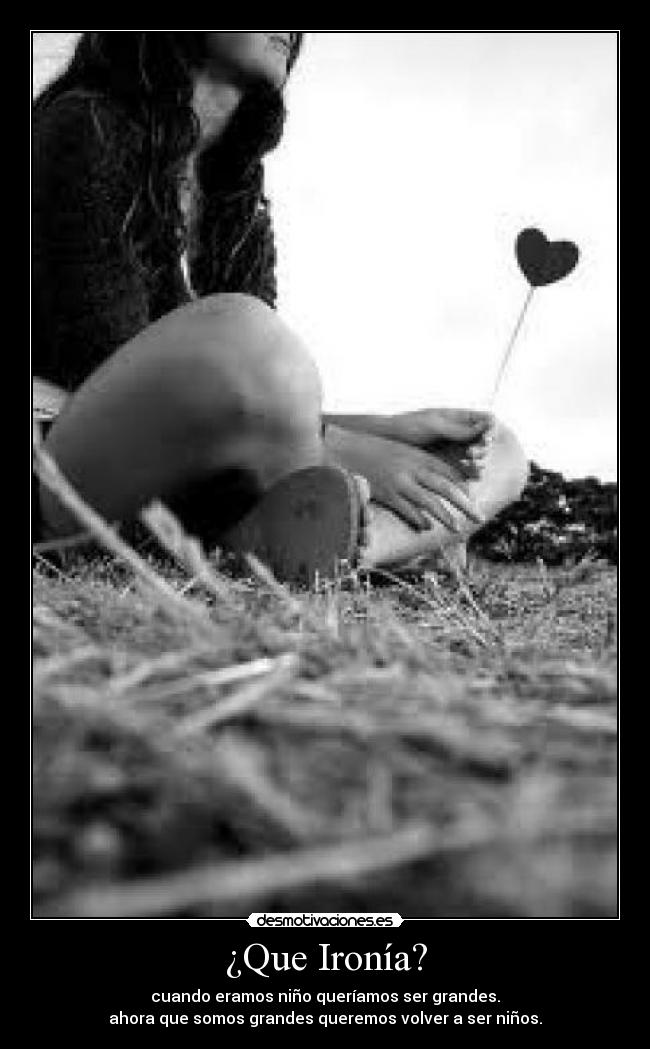 ¿Que Ironía? -