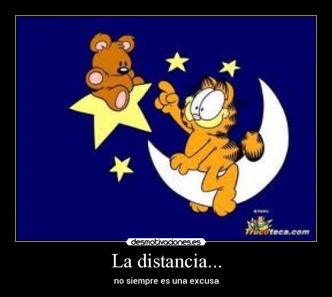 La distancia... - no siempre es una excusa