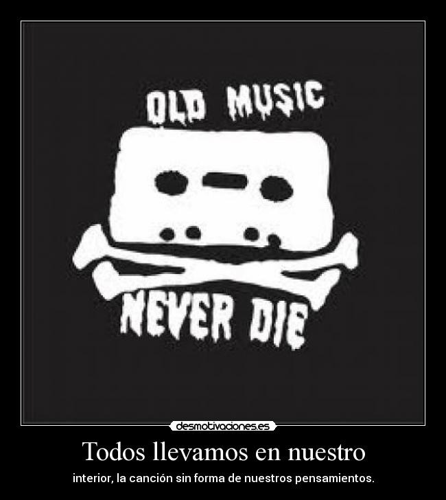 carteles old music never die desmotivaciones