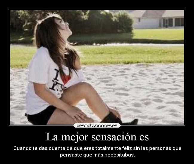 La mejor sensación es -