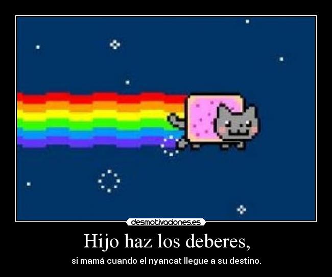Hijo haz los deberes, -