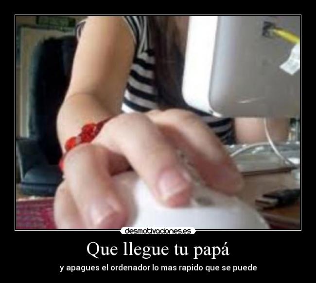 Que llegue tu papá - 