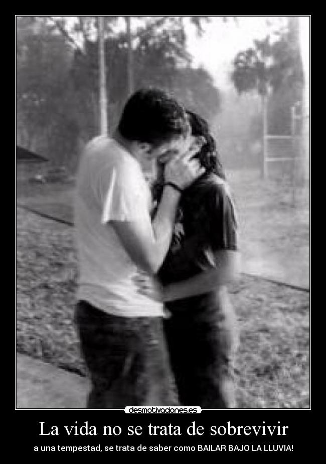 carteles vida bailar lluvia bailar desmotivaciones