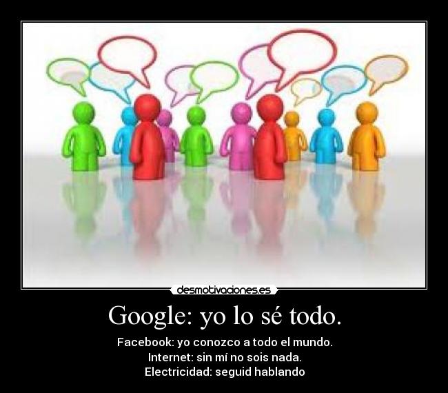 Google: yo lo sé todo. -