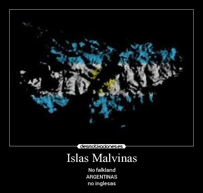 Islas Malvinas - No falkland
ARGENTINAS
no inglesas