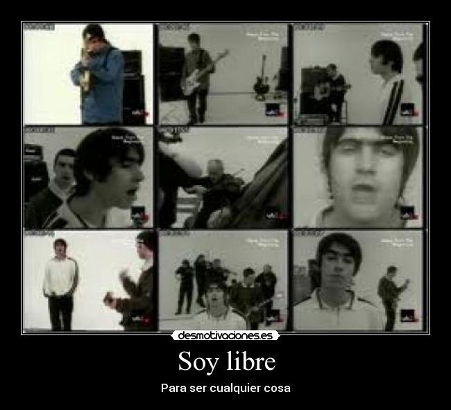 Soy libre - Para ser cualquier cosa
