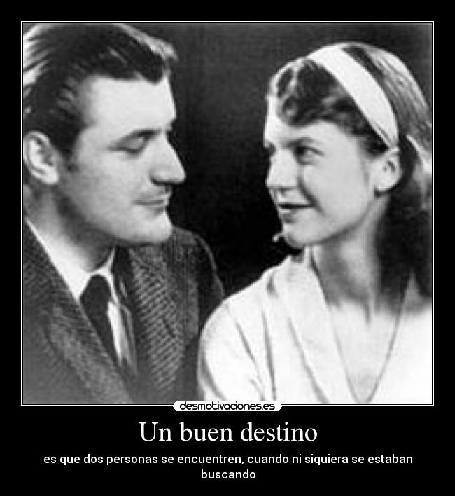 Un buen destino - es que dos personas se encuentren, cuando ni siquiera se estaban buscando