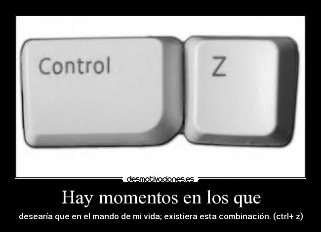 Hay momentos en los que -