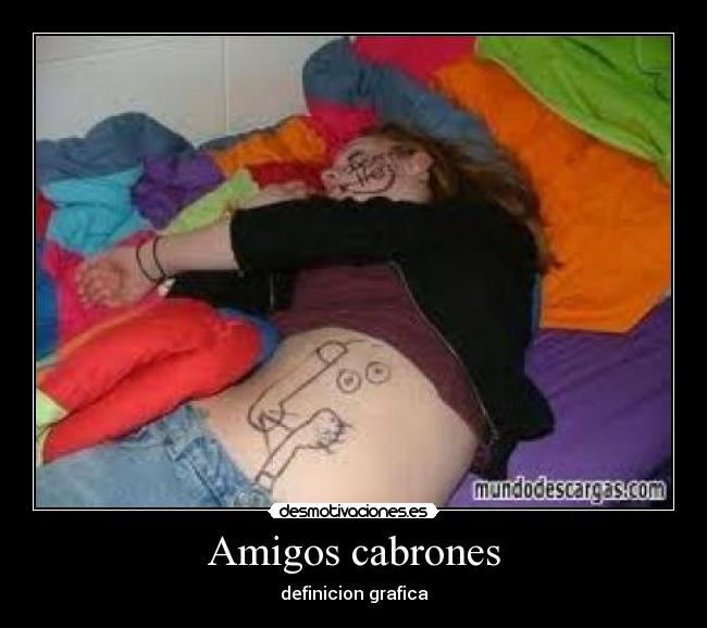 Amigos cabrones - definicion grafica
