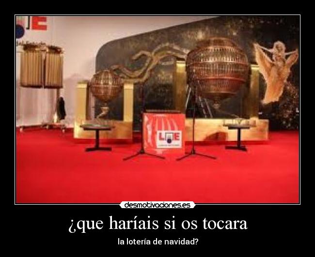 ¿que haríais si os tocara -