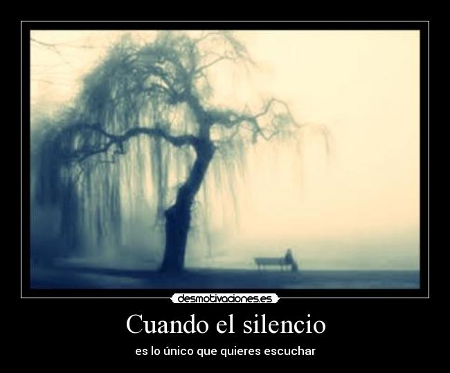 Cuando el silencio -