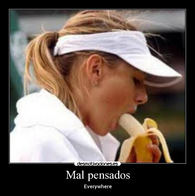 Mal pensados - Everywhere