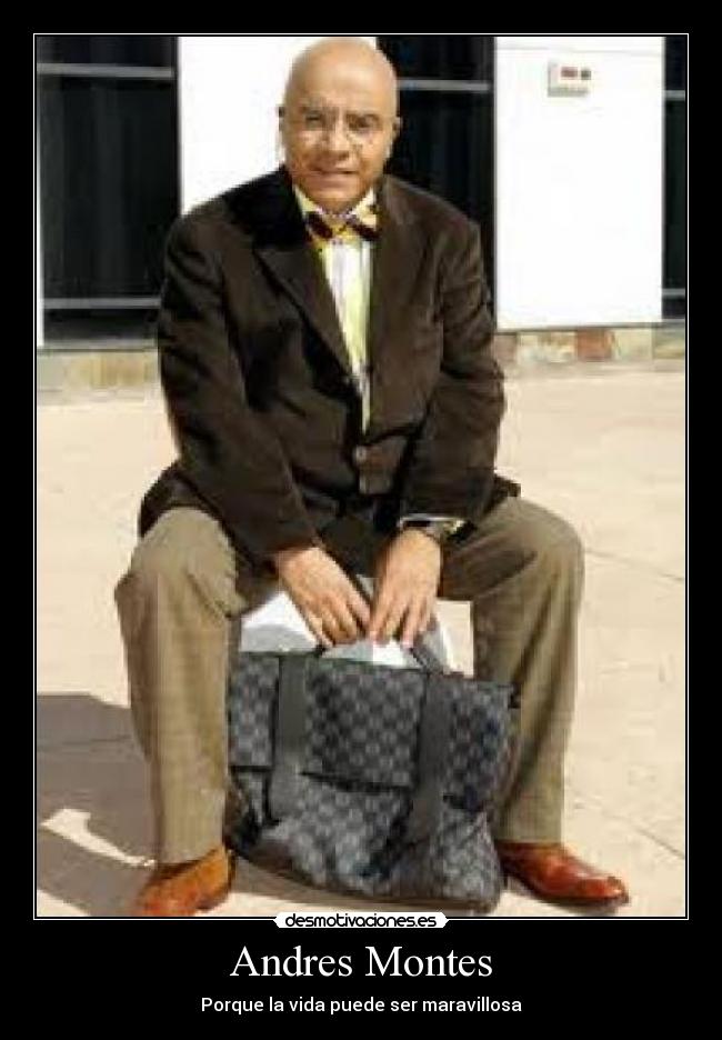 Andres Montes - Porque la vida puede ser maravillosa