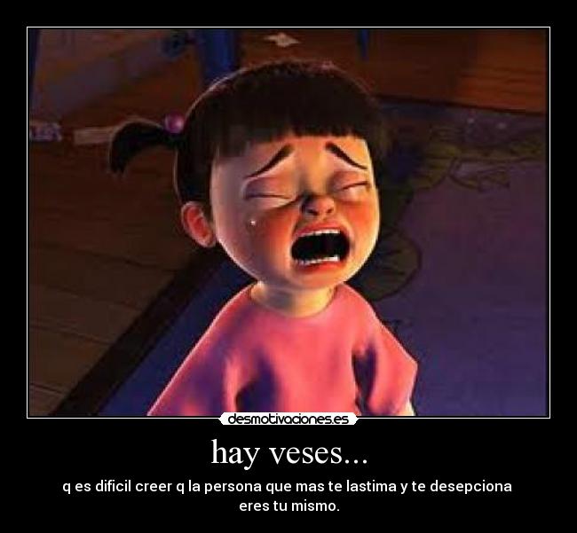 hay veses... - 