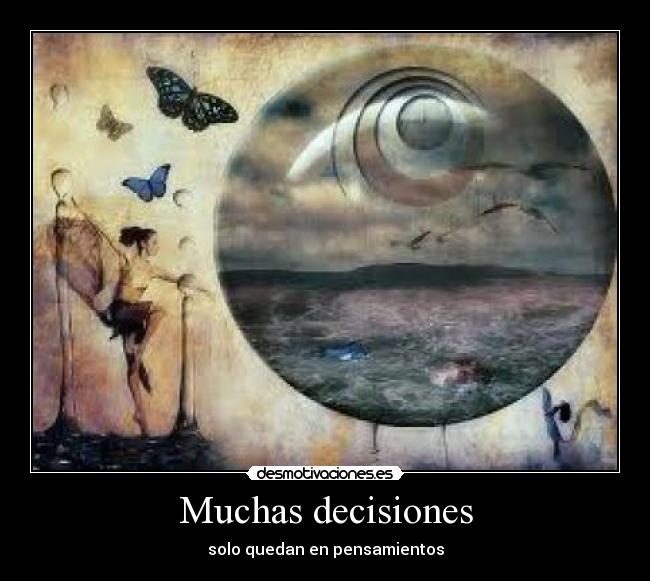 Muchas decisiones - solo quedan en pensamientos