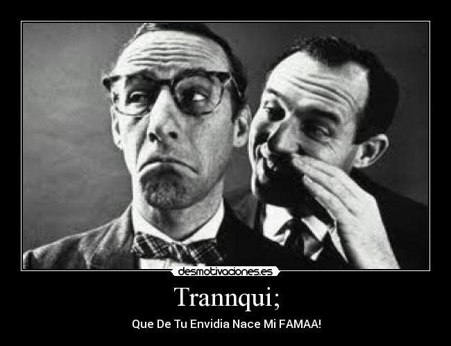 Trannqui; -