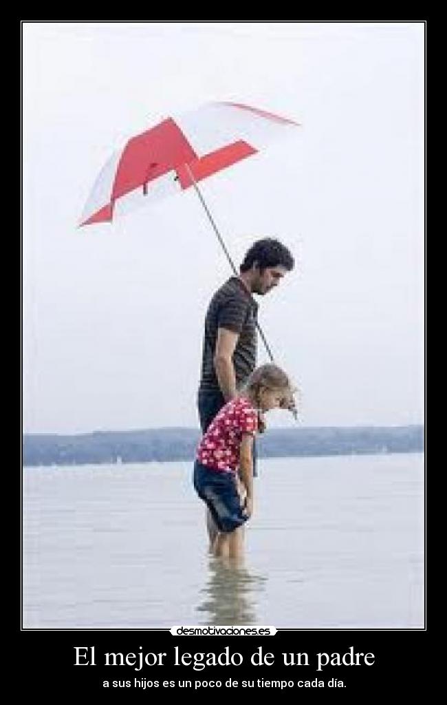 El mejor legado de un padre -