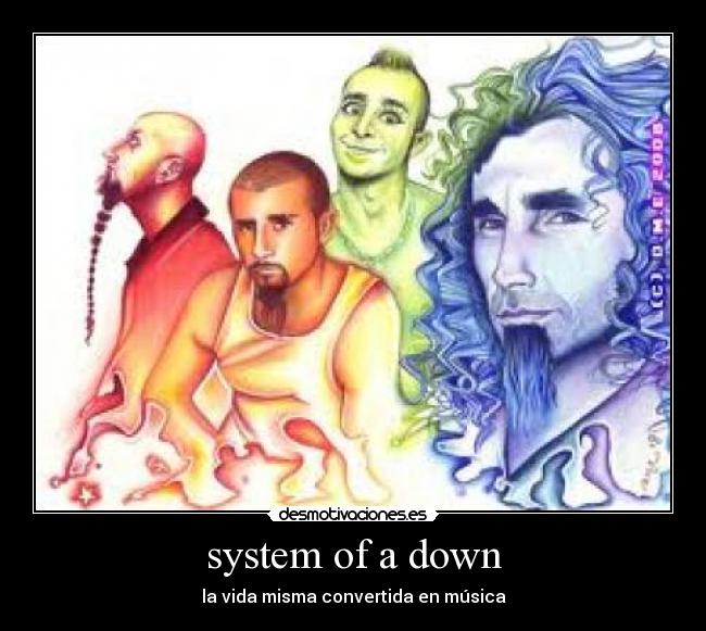 system of a down - la vida misma convertida en música