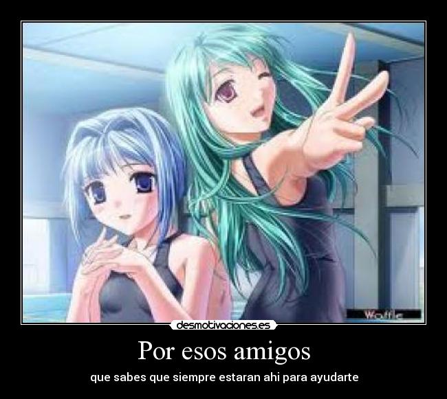 Por esos amigos - 