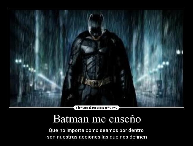 Batman me enseño -