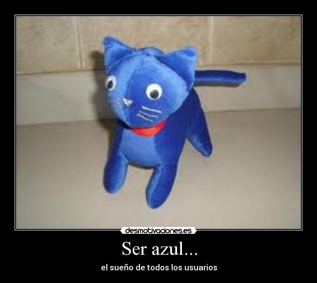 Ser azul... -