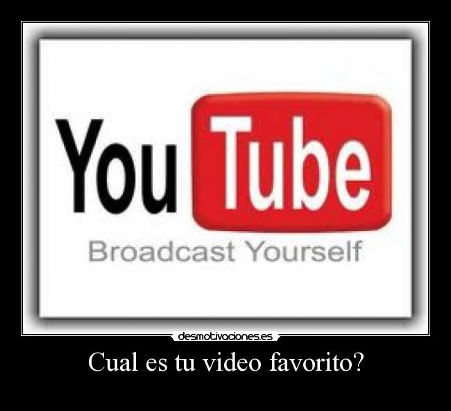Cual es tu video favorito? -