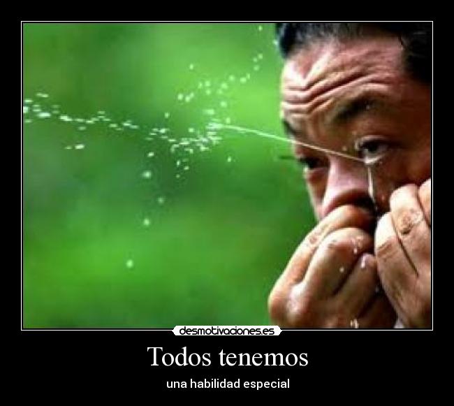 Todos tenemos - una habilidad especial