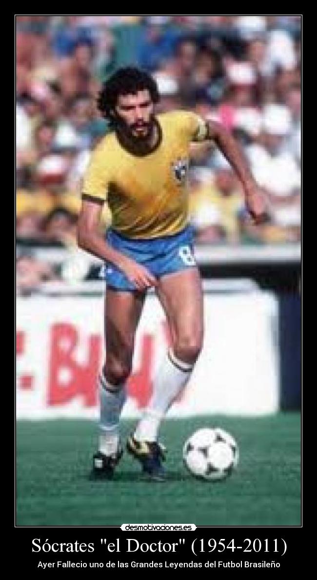 Sócrates el Doctor (1954-2011) - Ayer Fallecio uno de las Grandes Leyendas del Futbol Brasileño