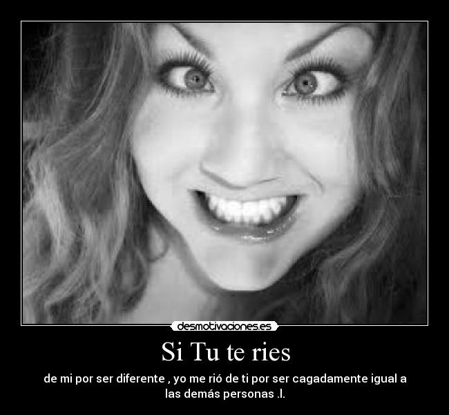 Si Tu te ries -