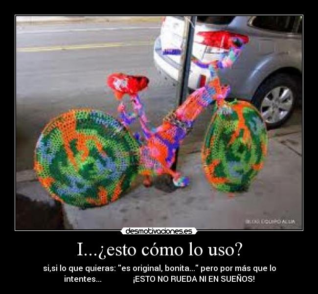 I...¿esto cómo lo uso? -