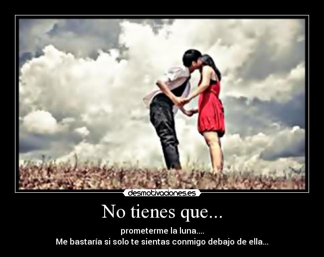 No tienes que... - 