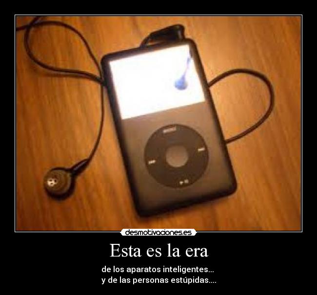 Esta es la era -