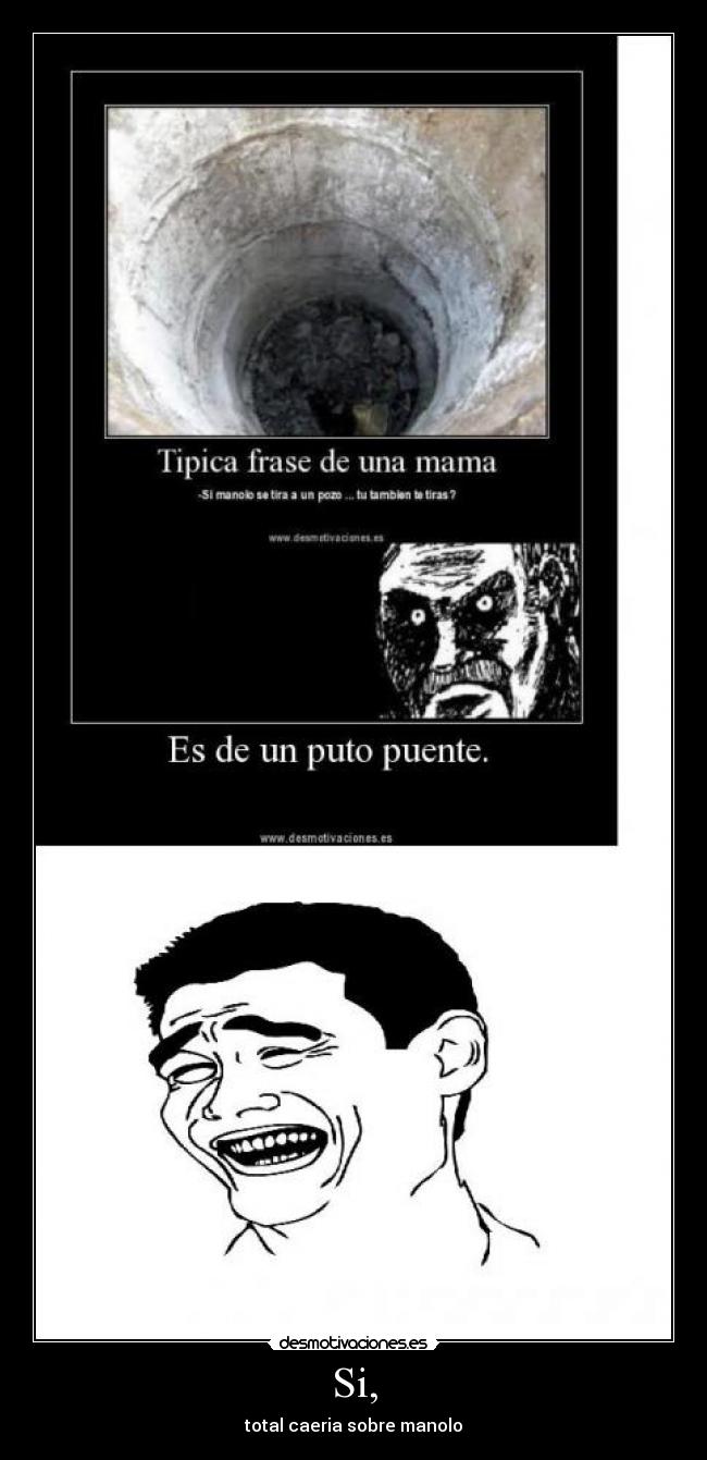 Si, - total caeria sobre manolo