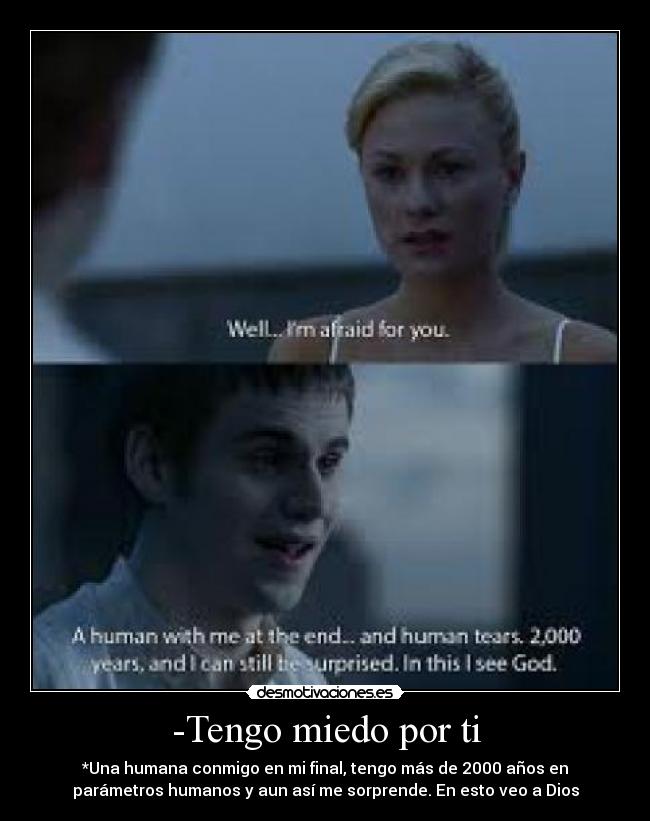 -Tengo miedo por ti -
