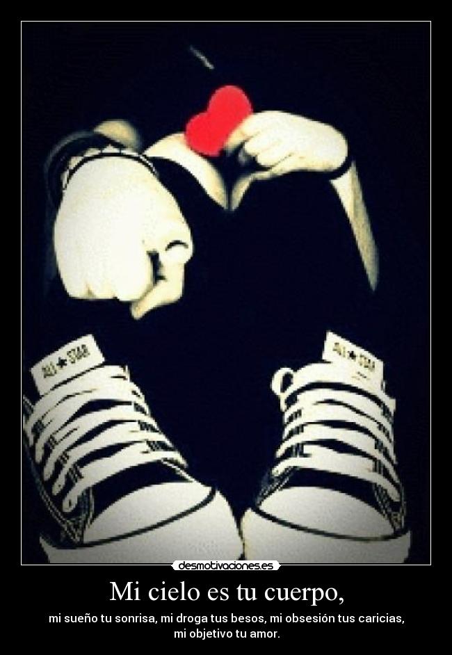 Mi cielo es tu cuerpo, -