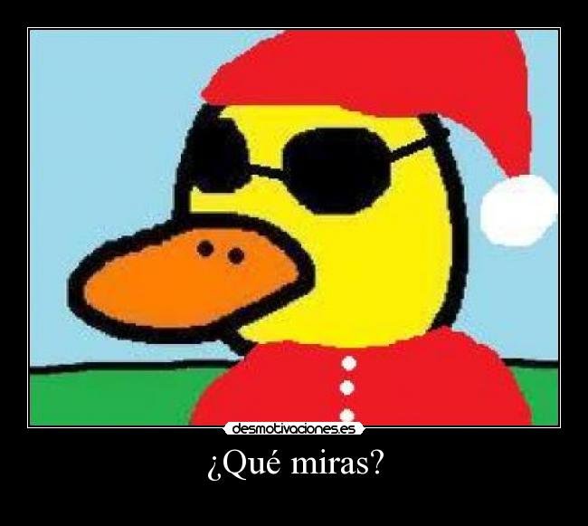 ¿Qué miras? - 