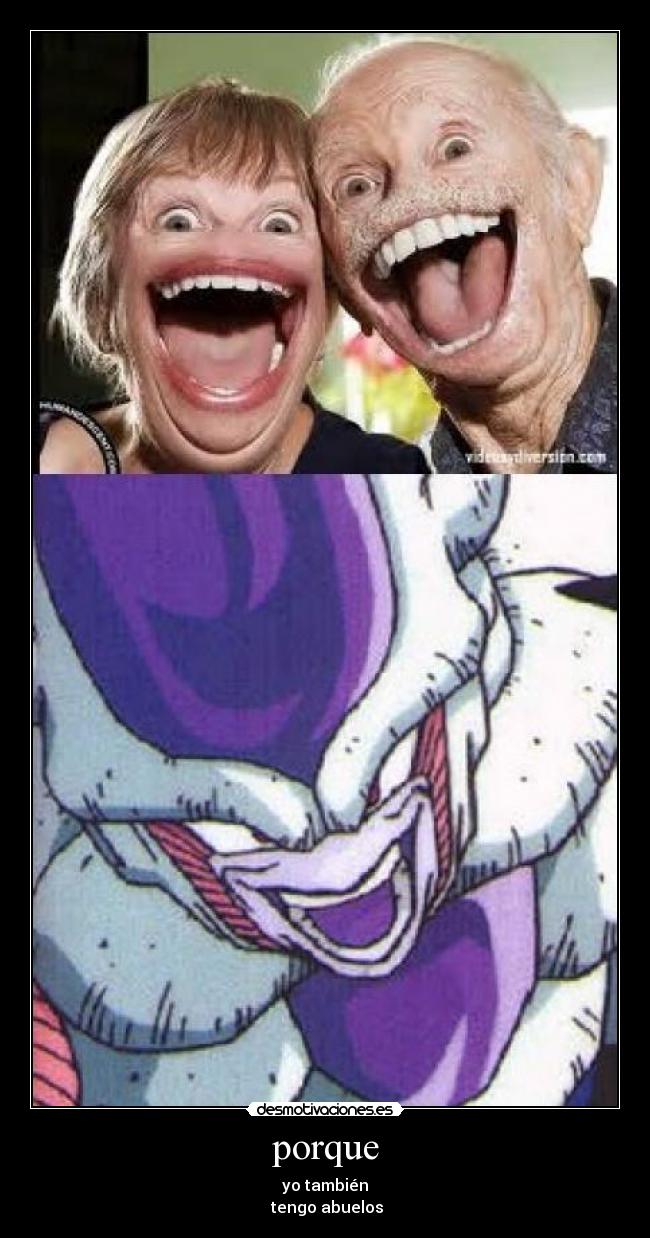 porque - yo también
tengo abuelos