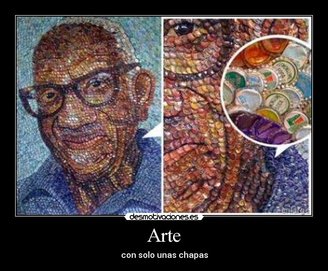 Arte - con solo unas chapas