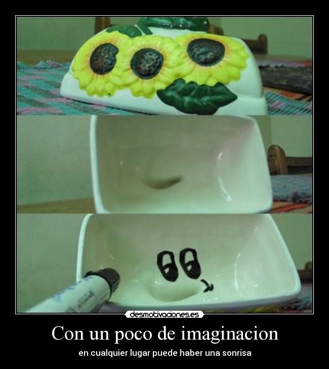 Con un poco de imaginacion - en cualquier lugar puede haber una sonrisa