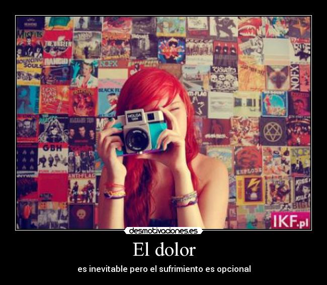 El dolor - es inevitable pero el sufrimiento es opcional