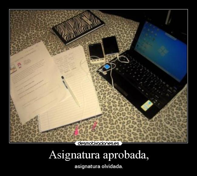 Asignatura aprobada, - asignatura olvidada.