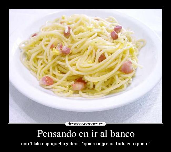 Pensando en ir al banco - 