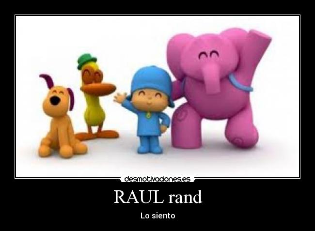 RAUL rand - Lo siento