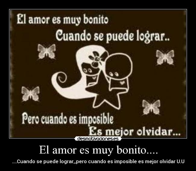 El amor es muy bonito.... -
