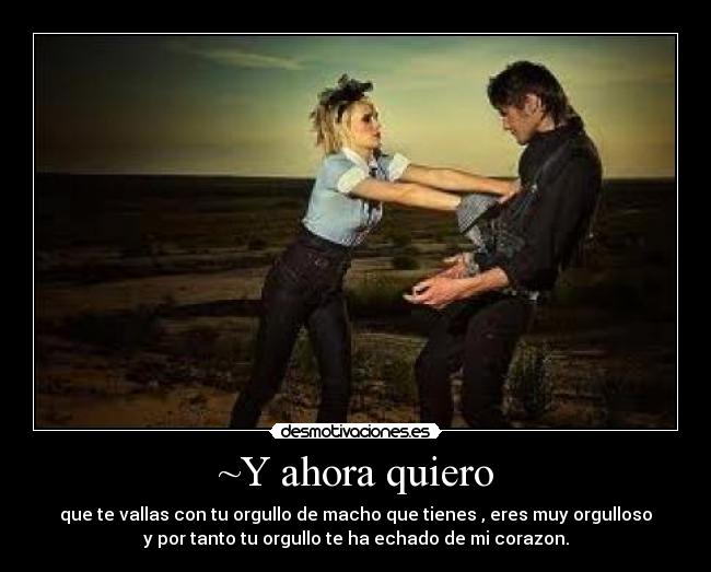 ~Y ahora quiero - 